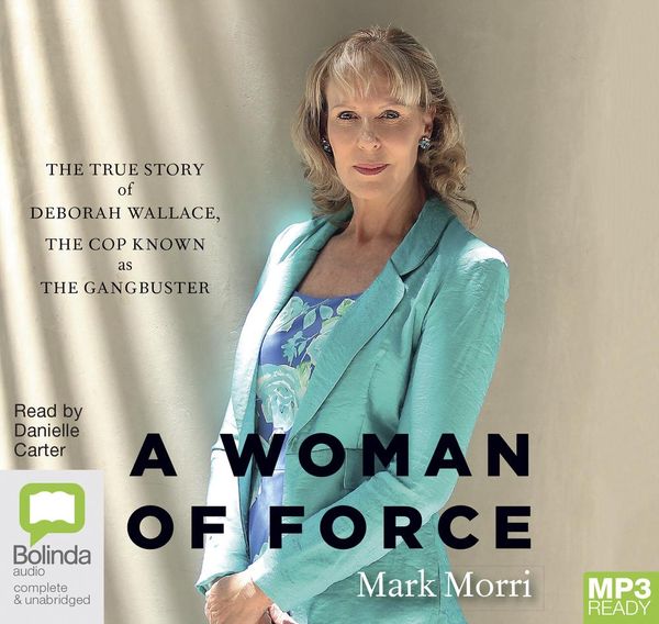 Cover Art for 9780655694823, A Woman of Force by Mark Morri, Deborah Wallace
