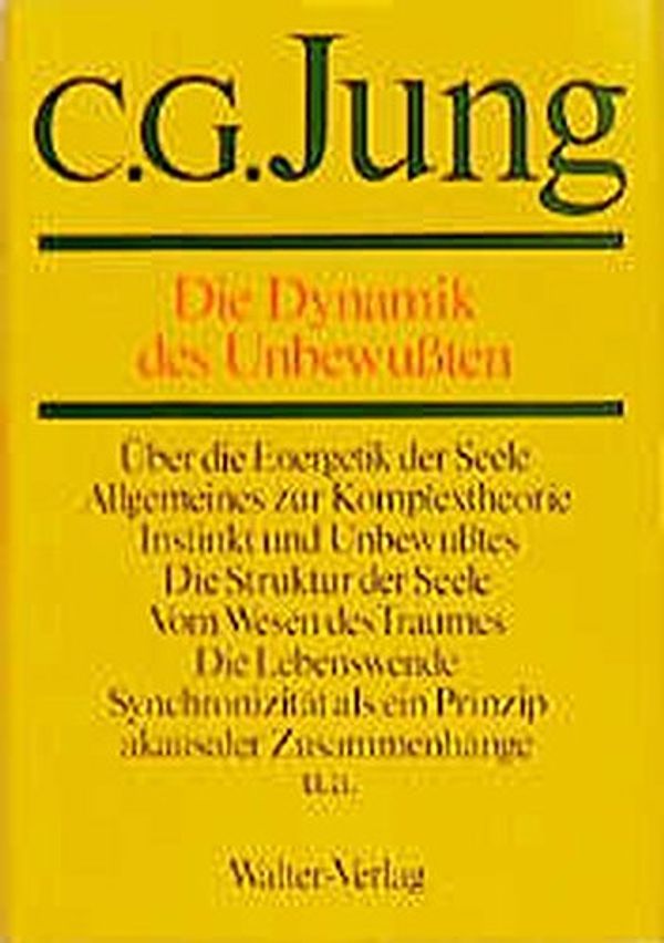 Cover Art for 9783530407082, Gesammelte Werke 08. Die Dynamik des Unbewußten by Carl Gustav Jung