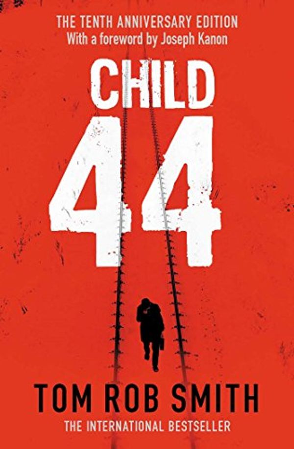 Cover Art for B007FROGME, Child 44 by Tom Rob Smith