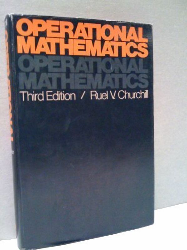 Cover Art for 9780070108707, Operational Mathematics (Modern Operational Mathematics in Engineering) by Ruel Vance Churchill