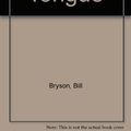 Cover Art for 9781417671489, Mother Tongue by Bill Bryson