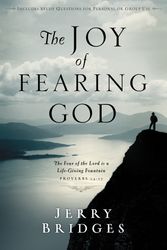Cover Art for 9781400070640, The Joy Of Fearing God by Jerry Bridges