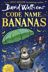 Cover Art for 9780008305833, Code Name Bananas by David Walliams