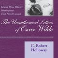 Cover Art for 9780738800486, The Unauthorized Letters of Oscar Wilde by Holloway, C Robert