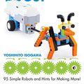Cover Art for B07DT4C6FS, The LEGO BOOST Idea Book: 95 Simple Robots and Hints for Making More! by Yoshihito Isogawa