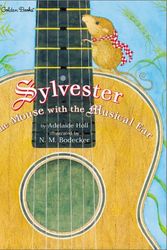 Cover Art for 9780307202048, Sylvester, the Mouse with the Music by Adelaide Holl