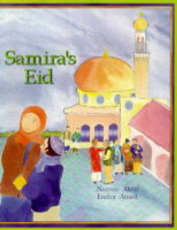 Cover Art for 9781852691226, Samira's Eid in Arabic and English by Nasreen Aktar