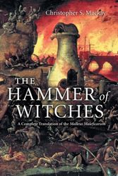 Cover Art for 9780521747875, The Hammer of Witches: A Complete Translation of the Malleus Maleficarum by Christopher S. Mackay