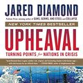 Cover Art for B07H2997W4, Upheaval: Turning Points for Nations in Crisis by Jared Diamond