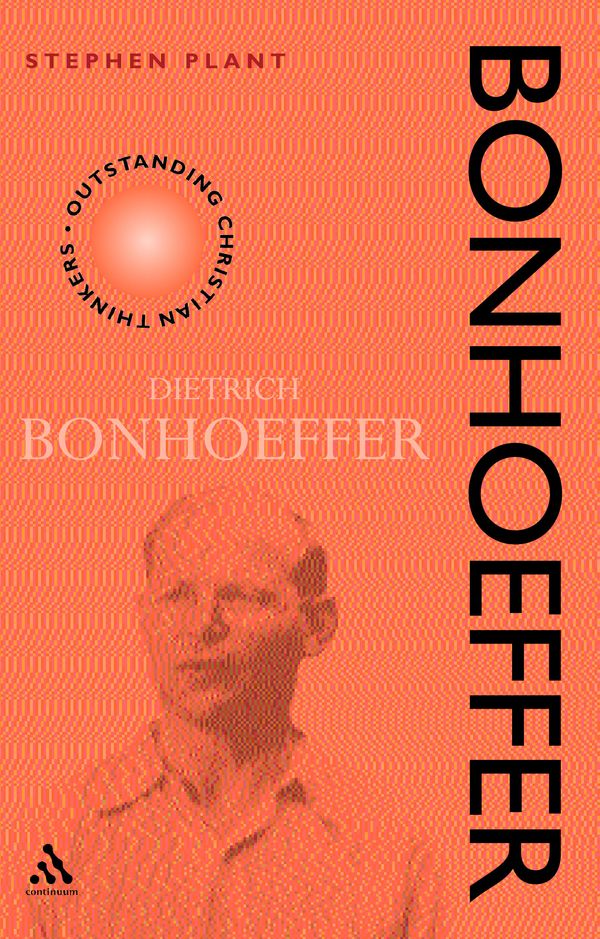 Cover Art for 9780826450890, Dietrich Bonhoeffer by Stephen Plant