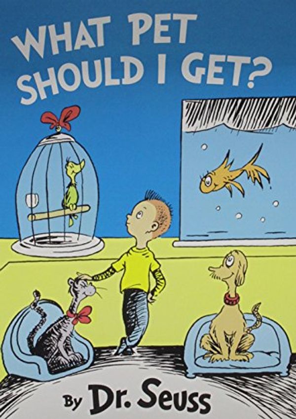 Cover Art for 9780606366984, What Pet Should I Get? by Dr Seuss