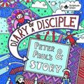 Cover Art for 9781785065699, Diary of a Disciple: Peter and Paul's Story by Gemma Willis