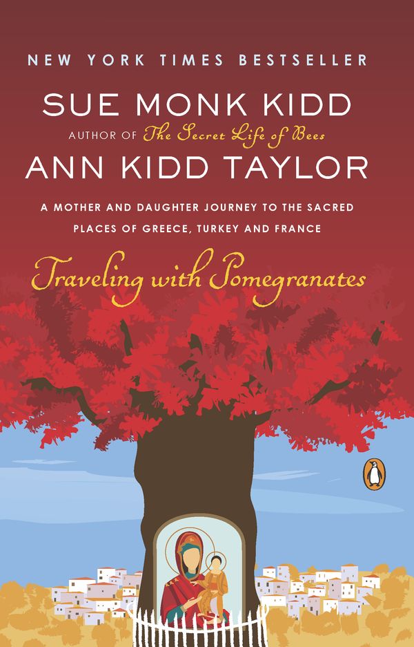 Cover Art for 9780143117971, Traveling with Pomegranates by Sue Monk Kidd, Ann Kidd Taylor