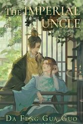 Cover Art for 9781956609066, The Imperial Uncle by Da Feng Gua Guo