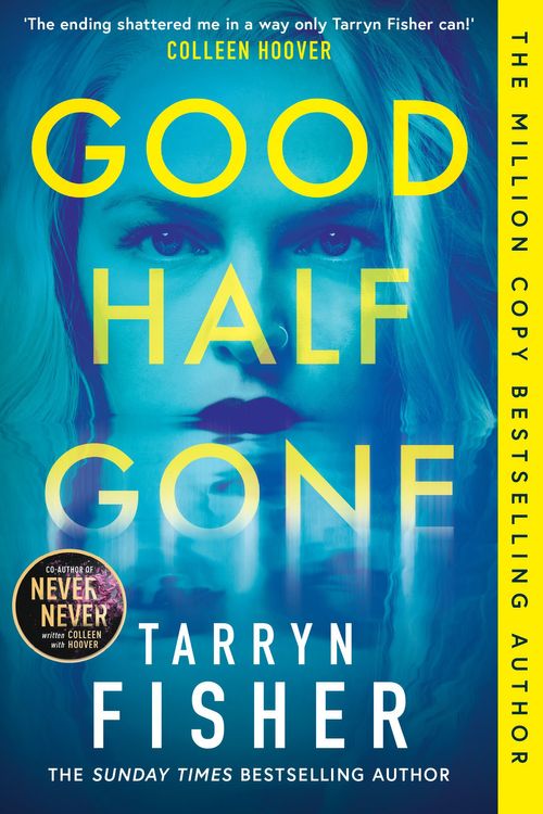 Cover Art for 9780008665265, Good Half Gone by Tarryn Fisher