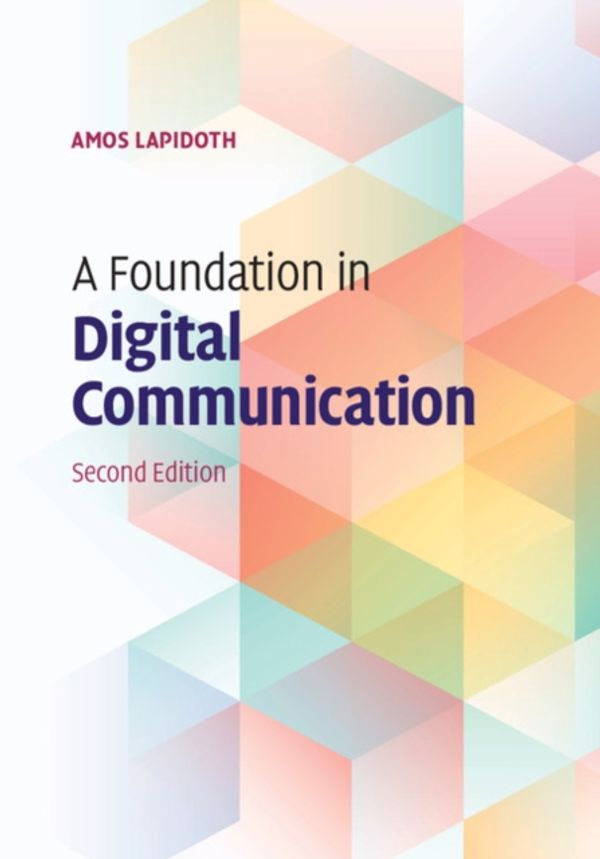 Cover Art for 9781107177321, A Foundation in Digital Communication by Amos Lapidoth