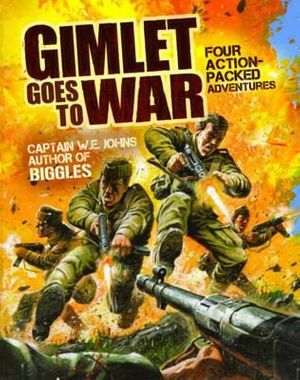 Cover Art for 9781853757686, Gimlet Goes to War by W. E. Johns