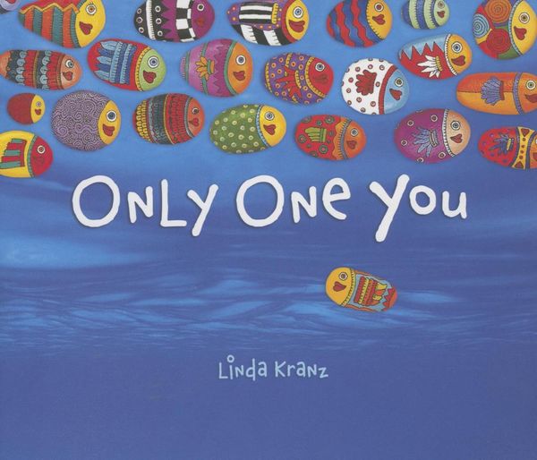 Cover Art for 9780873589758, Only One You by Linda Kranz