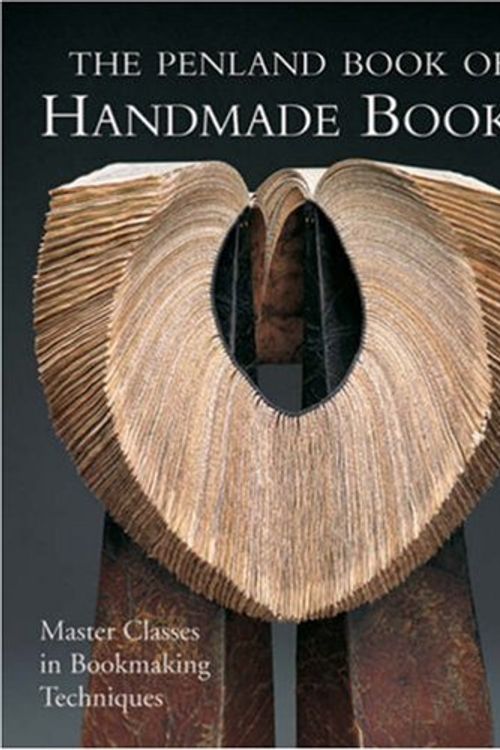 Cover Art for 9781600593000, The Penland Book of Handmade Books: Master Classes in Bookmaking Techniques by Lark Books