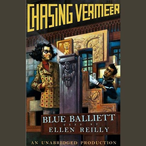 Cover Art for B0046HISUC, Chasing Vermeer by Blue Balliett