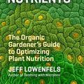 Cover Art for 9781604693140, Teaming with Nutrients by Jeff Lowenfels