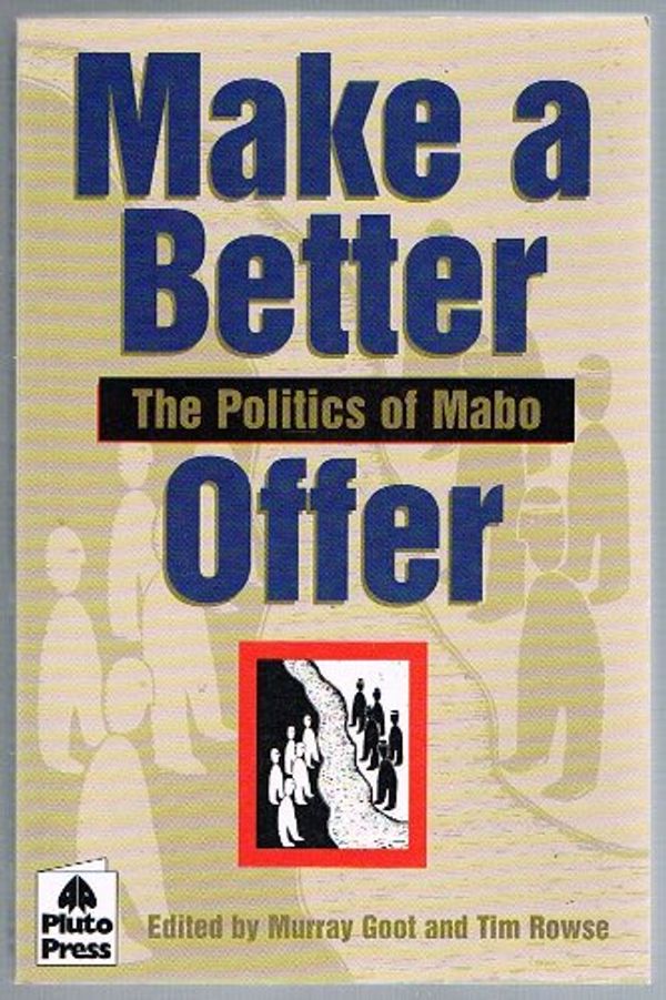 Cover Art for 9781864030044, Make a Better Offer by Murray Goot, Tim Rowse