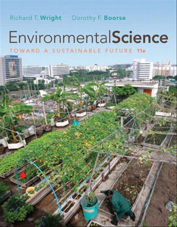 Cover Art for 9780321682666, Environmental Science: Toward a Sustainable Future by Richard T. Wright, Dorothy F. Boorse