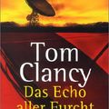 Cover Art for 9783442456475, Das Echo Aller Furcht by Tom Clancy