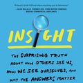 Cover Art for 9780525573944, Insight: How Small Gains in Self-Awareness Can Help You Win Big in Work and Life by Tasha Eurich