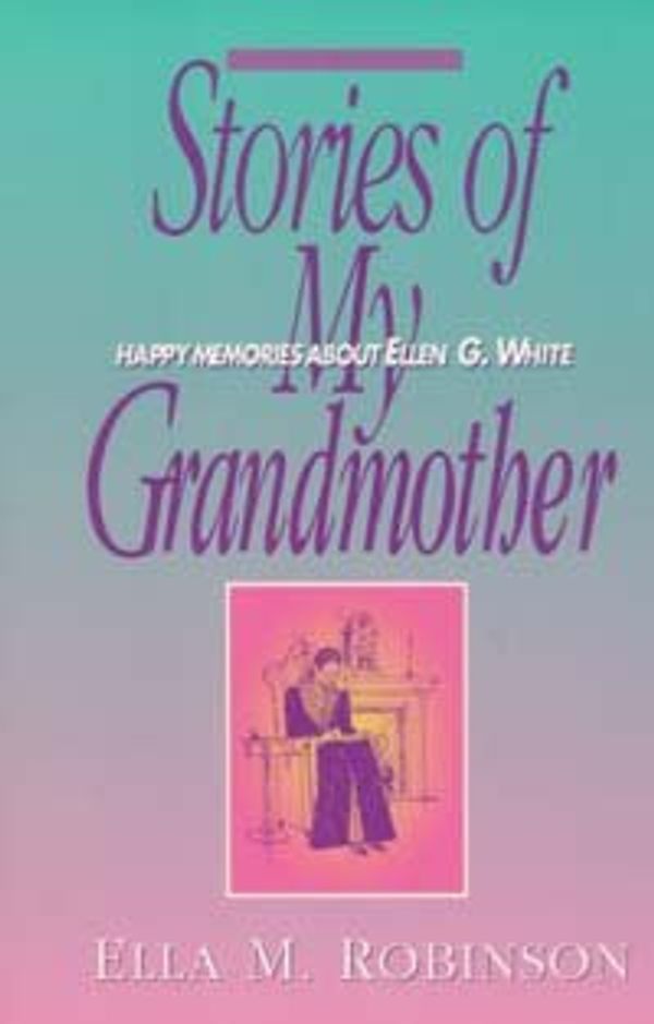 Cover Art for 9780828009591, Stories of my grandmother by Robinson, Ella May White