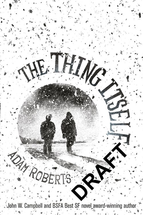 Cover Art for 9780575127722, The Thing Itself by Adam Roberts