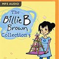 Cover Art for 0191092096924, Billie B Brown Collection #3, The (The Billie B Brown Collection) by Sally Rippin