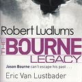 Cover Art for 9781407234366, The Bourne LegacyJason Bourne Can't Escape His Past... by Eric Van Lustbader