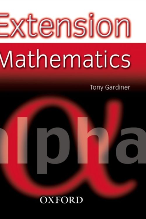 Cover Art for 9780199151509, Extension Mathematics: Year 7: Alpha by Tony Gardiner