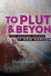 Cover Art for 9781101997017, To Pluto and Beyond by Elaine Scott