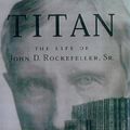 Cover Art for 9780679438083, Titan: The Life of John D. Rockefeller, Sr. by Ron Chernow