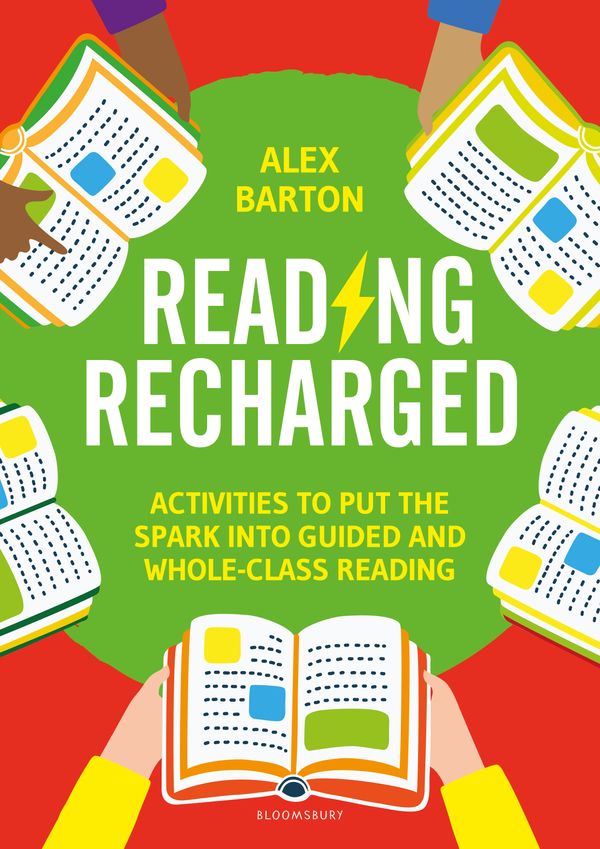 Cover Art for 9781472984869, Reading Recharged: Activities to put the spark into guided and whole-class reading by Alex Barton