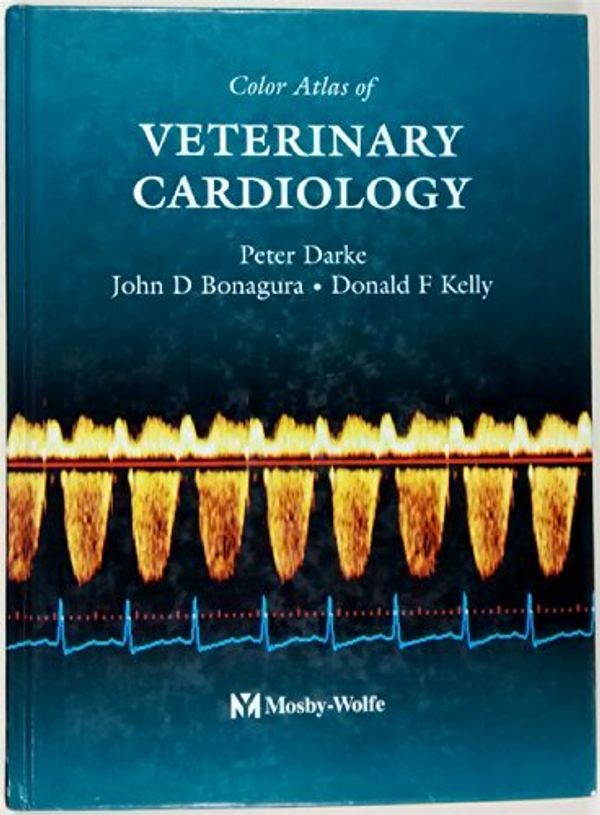 Cover Art for 9780723419075, Color Atlas of Veterinary Cardiology by Darke BVSc MRCVS, Peter G., Ph.D., DVR, DVC, Bonagura DVM Dipl ACVIM, John D., MS, Kelly MS BVSc FRCPathology, Donald F., Ph.D.