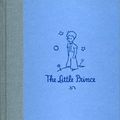 Cover Art for 9780152465032, The Little Prince by Saint Exup ery, Antoine De
