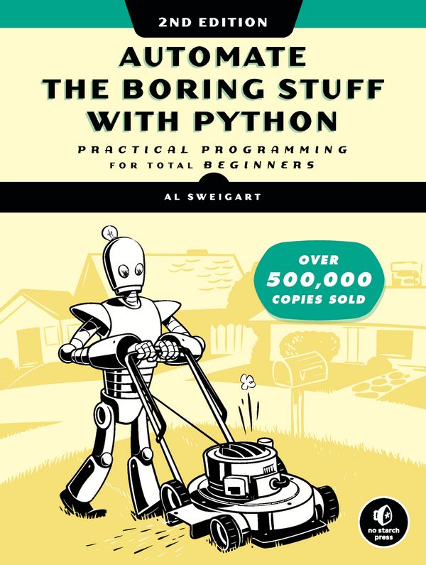Cover Art for 9781593279929, AUTOMATE THE BORING STUFF WITH PYTHON by Al Sweigart