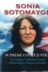Cover Art for 9780761457954, Sonia Sotomayor: Supreme Court Justice by Carmen T. Bernier-Grand