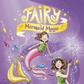 Cover Art for 9780593120545, Fairy Mom and Me #4: Fairy Mermaid Magic by Sophie Kinsella