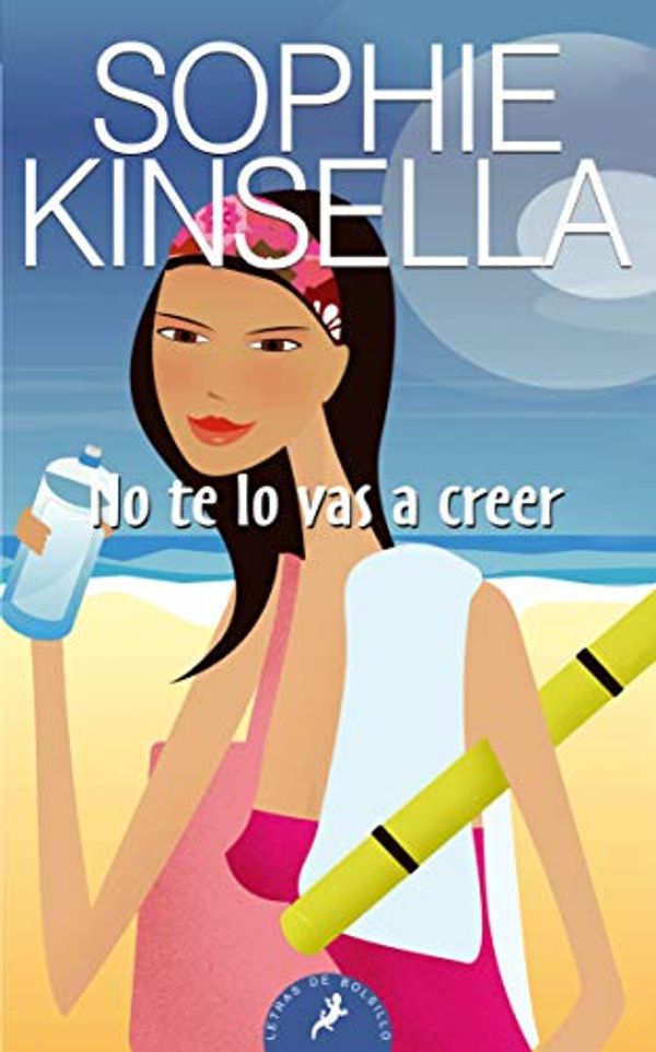 Cover Art for 9788498381740, No te lo vas a creer by Sophie Kinsella
