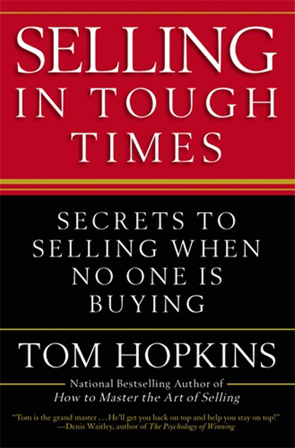 Cover Art for 9780446559393, Selling in Tough Times by Tom Hopkins