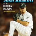 Cover Art for 9781597166393, Josh Beckett and the Florida Marlins by Michael Sandler