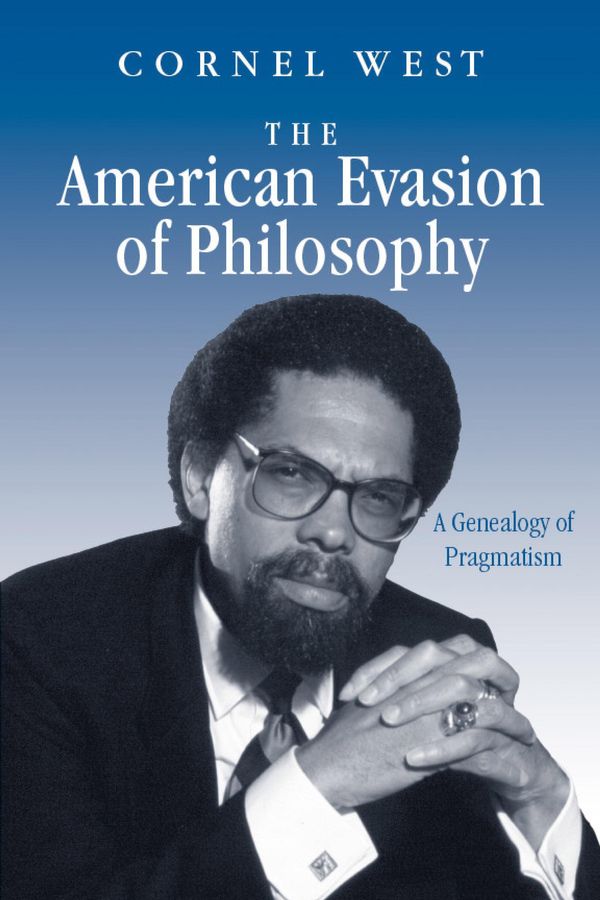 Cover Art for 9780299119638, American Evasion of Philosophy by Cornel West