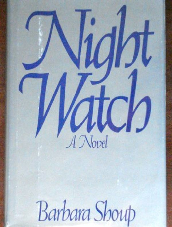 Cover Art for 9780060390129, Nightwatch by Barbara Shoup