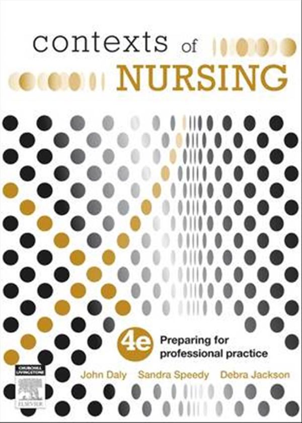 Cover Art for 9780729541527, Contexts of Nursing 4e by John Daly