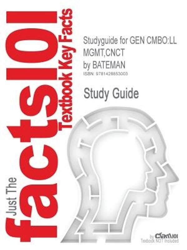 Cover Art for 9781428853003, Studyguide for GEN CMBO: LL MGMT,CNCT by BATEMAN, ISBN 9780078011757 (Cram101 Textbook Reviews) by Cram101 Textbook Reviews