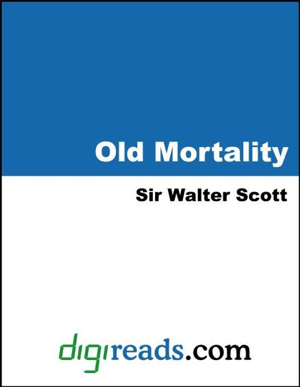 Cover Art for 9781420908831, Old Mortality by Sir Walter Scott